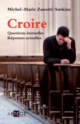 Couverture du produit · Croire: Questions éternelles, réponses actuelles