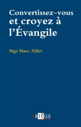 Couverture du produit · Convertissez-vous, croyez à l'Évangile