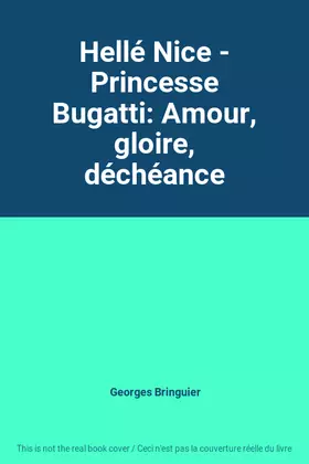 Couverture du produit · Hellé Nice - Princesse Bugatti: Amour, gloire, déchéance