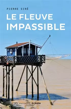 Couverture du produit · Le fleuve impassible