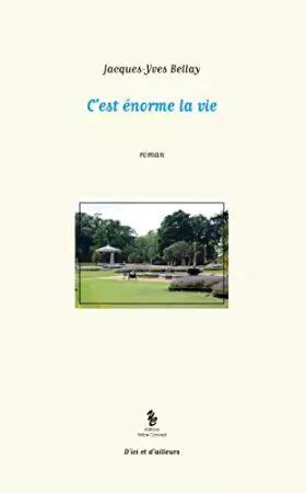 Couverture du produit · C'est énorme la vie