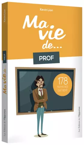 Couverture du produit · Ma vie de prof...178 réparties qui tuent