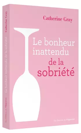Couverture du produit · Le bonheur inattendu de la sobriété
