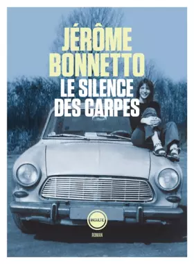 Couverture du produit · Le silence des carpes