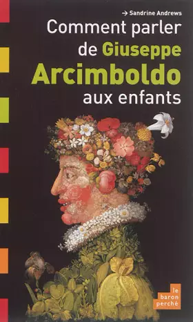 Couverture du produit · Comment parler de Giuseppe Arcimboldo aux enfants