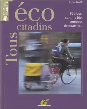 Couverture du produit · Tous écocitadins : Pédibus, cantine bio, compost de quartier