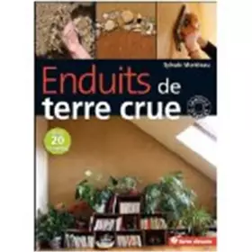 Couverture du produit · Enduits de terre crue : Techniques de mise en oeuvre et conseils de professionnels