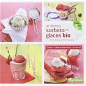 Couverture du produit · Je réussis sorbets et glaces bio