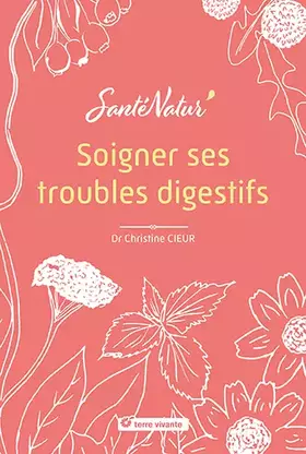 Couverture du produit · Soigner ses troubles digestifs