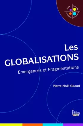 Couverture du produit · Les globalisations - Emergences et Fragmentations