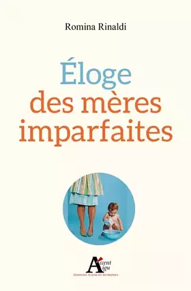 Couverture du produit · Eloge des mères imparfaites
