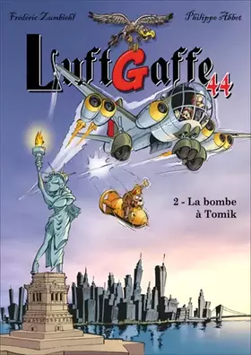 Couverture du produit · LuftGaffe 44, Tome 2 : La bombe à Tomik