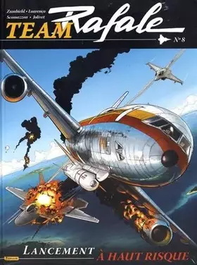 Couverture du produit · Team Rafale - Tome 8 - Lancement à haut risque