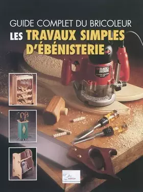 Couverture du produit · Les travaux simples d'ébénisterie