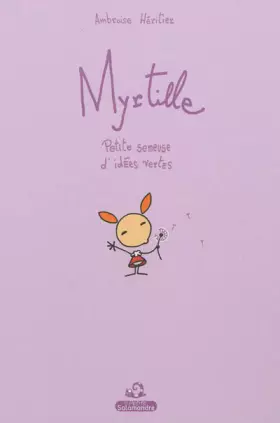 Couverture du produit · Myrtille. Petite semeuse d'idées vertes