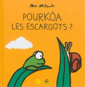 Couverture du produit · Pourkôa les escargots ?