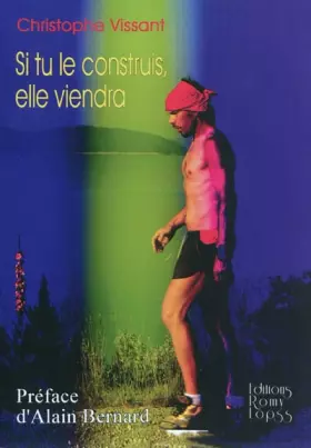 Couverture du produit · Si tu le construis, elle viendra