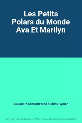 Couverture du produit · Les Petits Polars du Monde Ava Et Marilyn