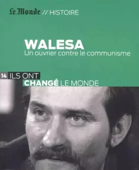 Couverture du produit · Walesa : Un ouvrier contre le communisme
