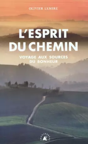 Couverture du produit · L'esprit du chemin : Voyage aux sources du bonheur