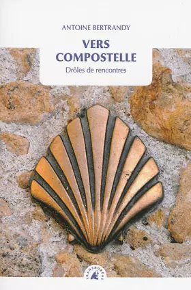 Couverture du produit · Vers Compostelle : Drôles de rencontres