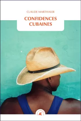 Couverture du produit · Confidences cubaines