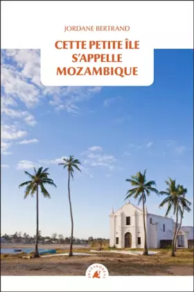 Couverture du produit · Cette petite île s'appelle Mozambique