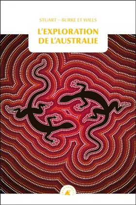 Couverture du produit · L'exploration de l'Australie : Précédé de Aventures dans le continent austral