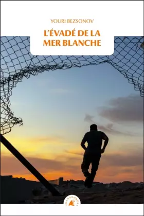 Couverture du produit · L'évadé de la mer Blanche