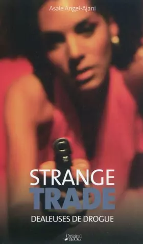 Couverture du produit · Strange trade: Dealeuses de drogue