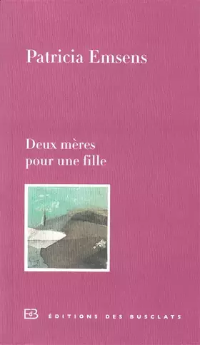 Couverture du produit · Deux mères pour une fille