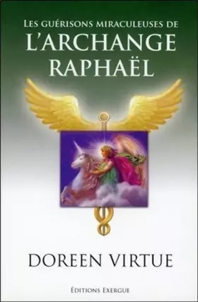 Couverture du produit · Les guérisons miraculeuses de l'archange Raphaël