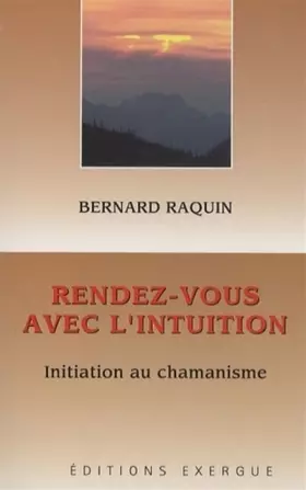 Couverture du produit · Rendez-vous avec l'intuition - Initiation au chamanisme