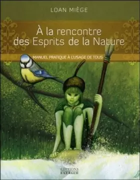 Couverture du produit · A la rencontre des Esprits de la Nature