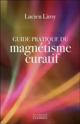 Couverture du produit · Guide pratique du magnétisme curatif