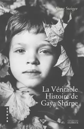 Couverture du produit · La véritable histoire de Gaya Sharpe