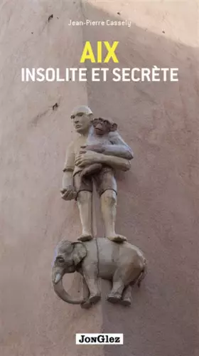 Couverture du produit · Aix insolite et secrète