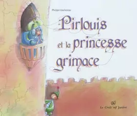 Couverture du produit · Pirlouis et la princesse grimace