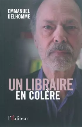 Couverture du produit · Un libraire en colère : Témoignage