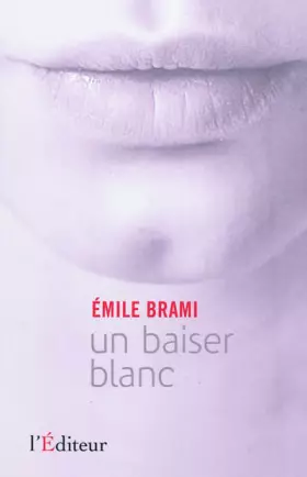 Couverture du produit · Un baiser blanc