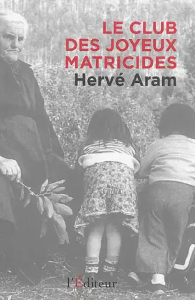 Couverture du produit · Le Club des Joyeux Matricides
