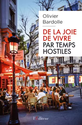 Couverture du produit · De la joie de vivre par temps hostiles