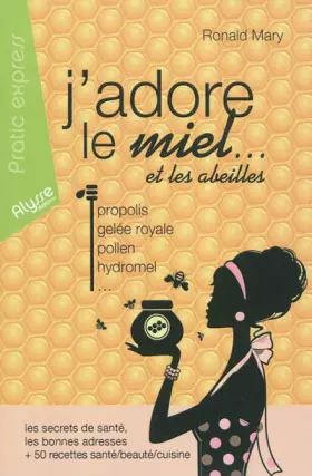 Couverture du produit · J'adore le miel ... Et les abeilles