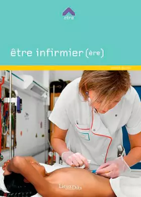 Couverture du produit · Etre infirmier(ère)