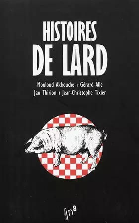Couverture du produit · Histoires de lard : 4 volumes