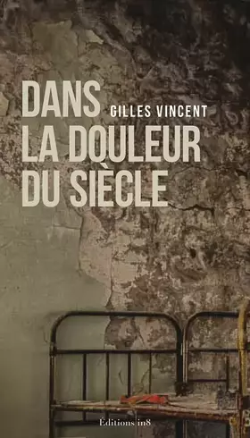 Couverture du produit · Dans la douleur du siècle