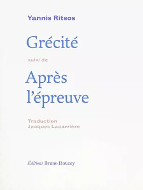 Couverture du produit · Grecite suivi de Après l'épreuve