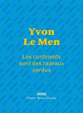 Couverture du produit · Les continents sont des radeaux perdus