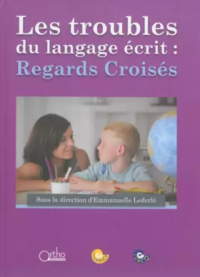 Couverture du produit · Les troubles du langage écrit : Regards Croisés