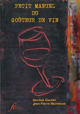 Couverture du produit · Petit manuel du goûteur de vin